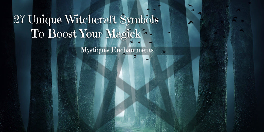27 Unique Witchcraft Symbols To Boost Your Magick